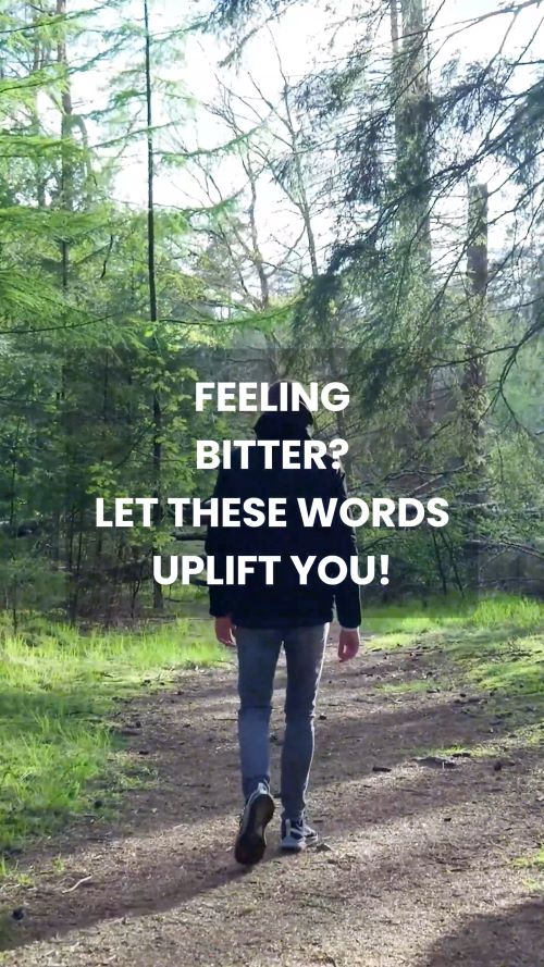 Overcoming Bitterness - Let Words of Encouragement Heal