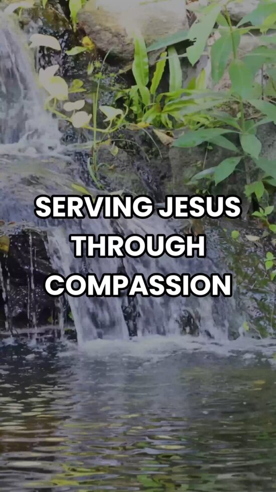 Serving Jesus Through Compassion