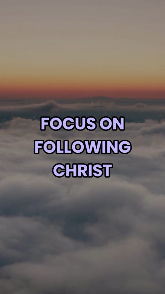 Focus on Following Christ