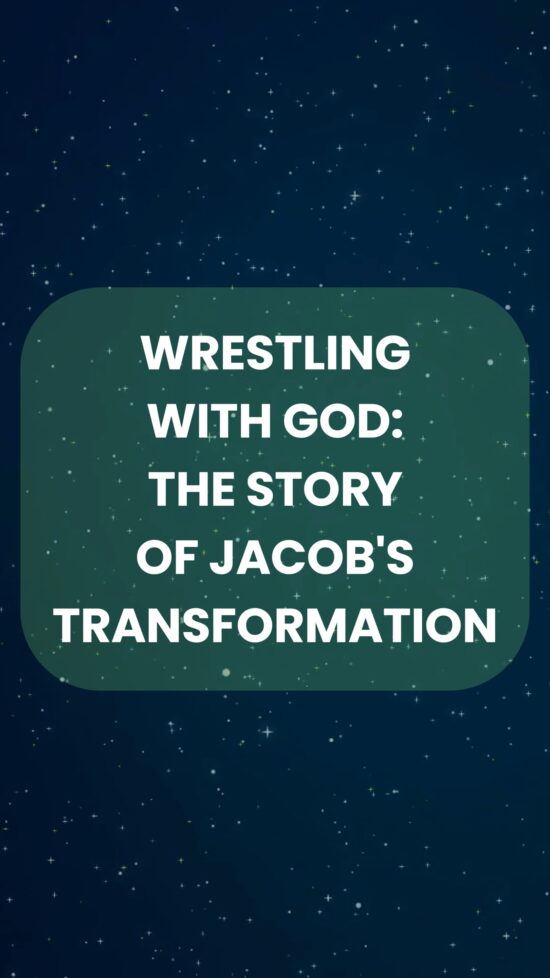 Wrestling with God The Story of Jacobs Transformation